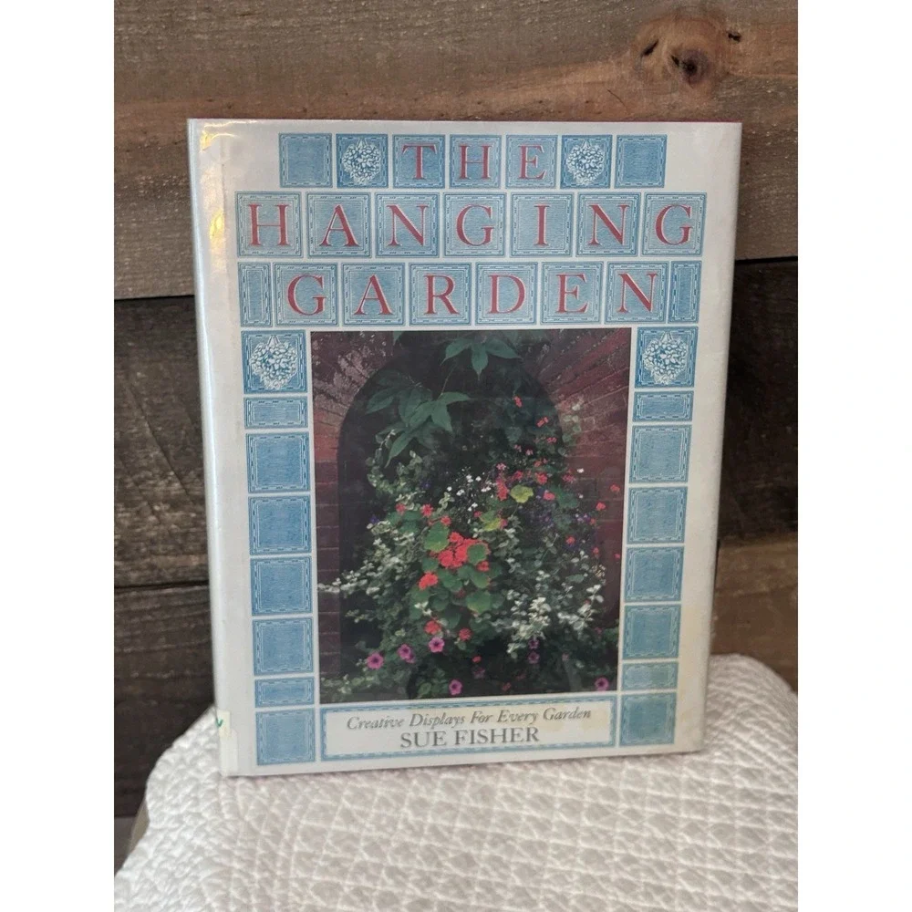 Create Your‎ Own Beautiful Hanging Garden By Sue Fisher